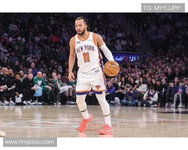 纽约尼克斯五连胜强势冲击季后赛席位，杰伦·布伦森刷新队史得分纪录